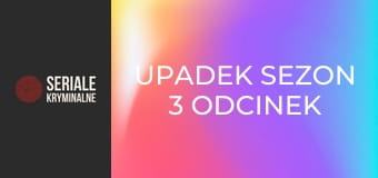 Upadek Sezon 3 Odcinek 5 - Rany nienawiści