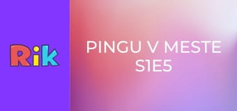 Pingu v meste S1E5