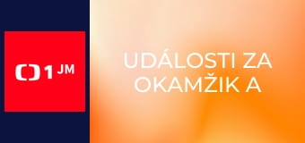 Události za okamžik a počasí