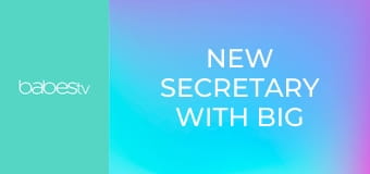 New secretary with big natural tits E1640