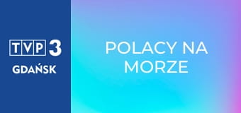 Polacy na morze