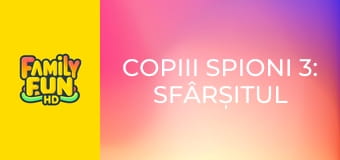Copiii spioni 3: Sfârșitul jocului