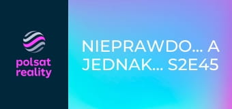 Nieprawdopodobne, a jednak... S2E45 - Medalion