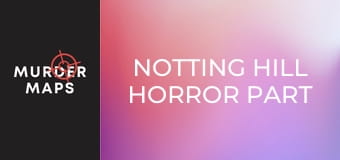 Hrôza v Notting Hill, 1. časť