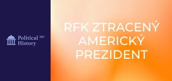 RFK Ztracený americký prezident (Robert F.Kennedy)