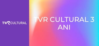 TVR Cultural 3 ani #AlegeValoarea - Talk show teatru