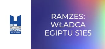 Ramzes: władca Egiptu S1E5 - Nieskończona władza