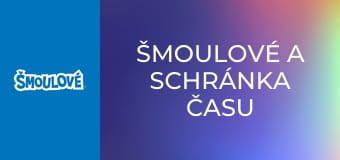 Šmoulové a schránka času