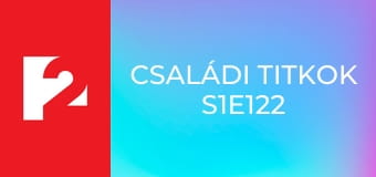 Családi titkok S1E122