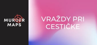 Vraždy pri cestičke