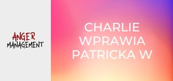 Charlie wprawia Patricka w euforię S5E9