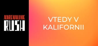 Vtedy v Kalifornii