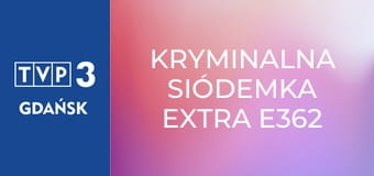 Kryminalna Siódemka Extra E362