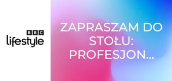 Zapraszam do stołu: profesjonaliści S1E12