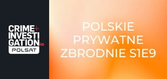 Polskie prywatne zbrodnie S1E9 - Śmierć na spacerze