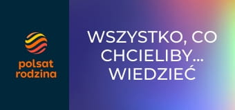 Wszystko, co chcielibyście wiedzieć - The Best of S2E32