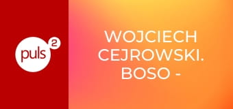 Wojciech Cejrowski. Boso - Ziemia Święta S1E7 - Opowieści biblijne
