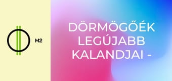 Dörmögőék legújabb kalandjai - A madárboltosok