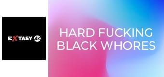 Hard Fucking Black Whores 2
