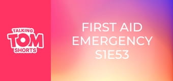 First Aid Emergency S1E53 First Aid Emergency S1E53