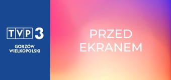Przed ekranem