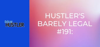Hustler's Barely Legal #191: Big Bush E191