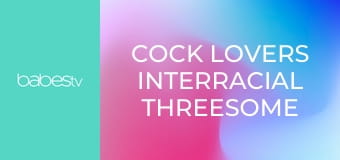 Cock lovers interracial threesome E1350