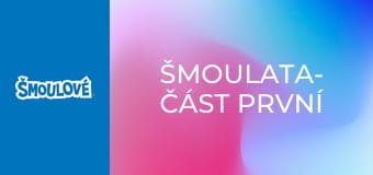 Šmoulata- část první