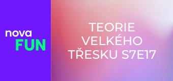 Teorie velkého třesku S7E17 - Turbulence přátelství