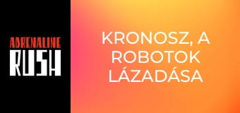 Kronosz, a robotok lázadása