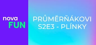 Průměrňákovi S2E3 - Plínky