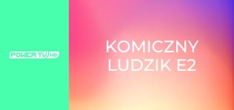 Komiczny Ludzik E2