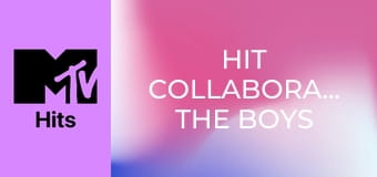Hit Collaborations: The Boys