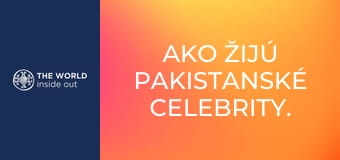Ako žijú pakistanské celebrity. Pakistan.