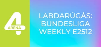 Labdarúgás: Bundesliga Weekly E2512 Labdarúgás: Bundesliga Weekly E2512