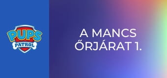 A Mancs őrjárat 1. évad 14. rész