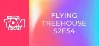 Flying Treehouse S2E54 Flying Treehouse S2E54