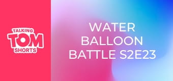 Water Balloon Battle S2E23