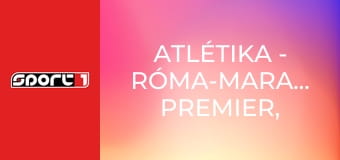 Atlétika - Róma-maraton, premier, élő, HD