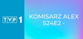 Komisarz Alex S24E2 - Walizka