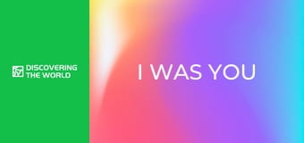 I Was You