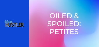 Oiled & Spoiled: Petites In Lingerie
