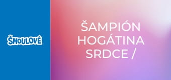 Šampión Hogátina srdce / Zvonec pro Azraela