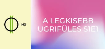 A legkisebb ugrifüles S1E1 - Világot akarok látni