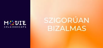 Szigorúan bizalmas