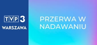 Przerwa w nadawaniu