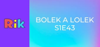 Bolek a Lolek S1E43