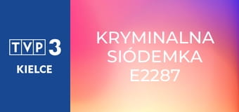 Kryminalna siódemka E2287