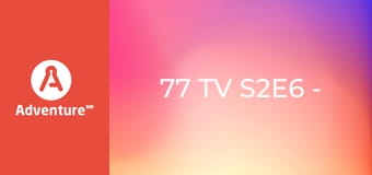 77 TV S2E6 - Teorie spiskowe