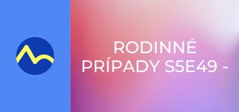 Rodinné prípady S5E49 - Straty a nálezy